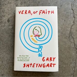 Hardcover book Vera, or Faith by Gary Shteyngart new fiction novel family